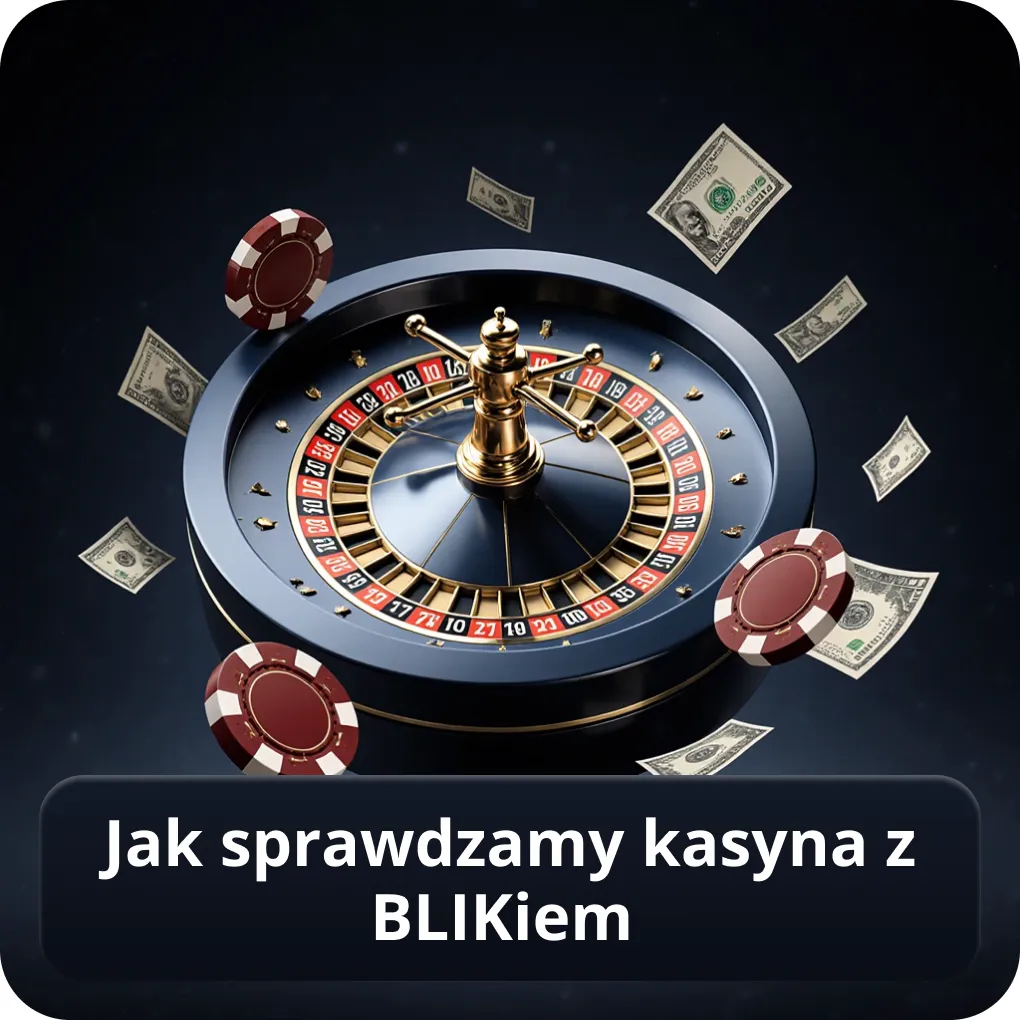 Jak sprawdzamy kasyna z BLIKiem