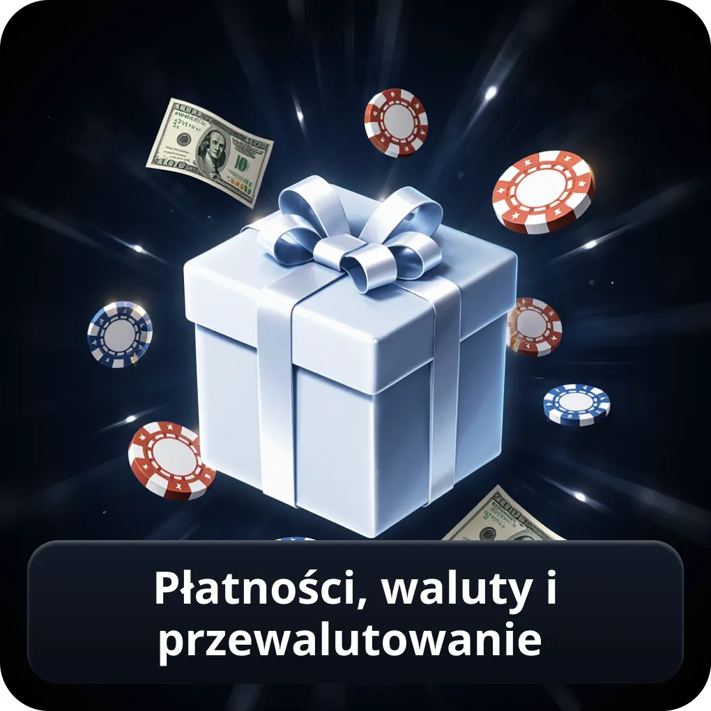 Płatności, waluty i przewalutowanie